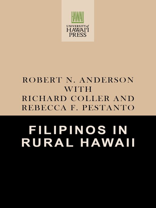 Title details for Filipinos in Rural Hawaii by Robert N. Anderson - Available